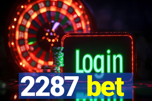 2287 bet